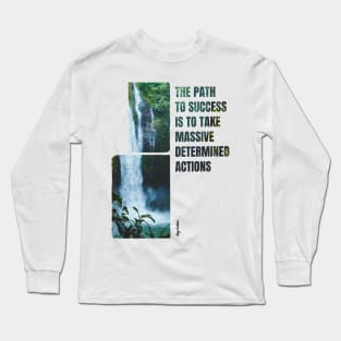 Motivation Inspiration Quote Long Sleeve T-Shirt